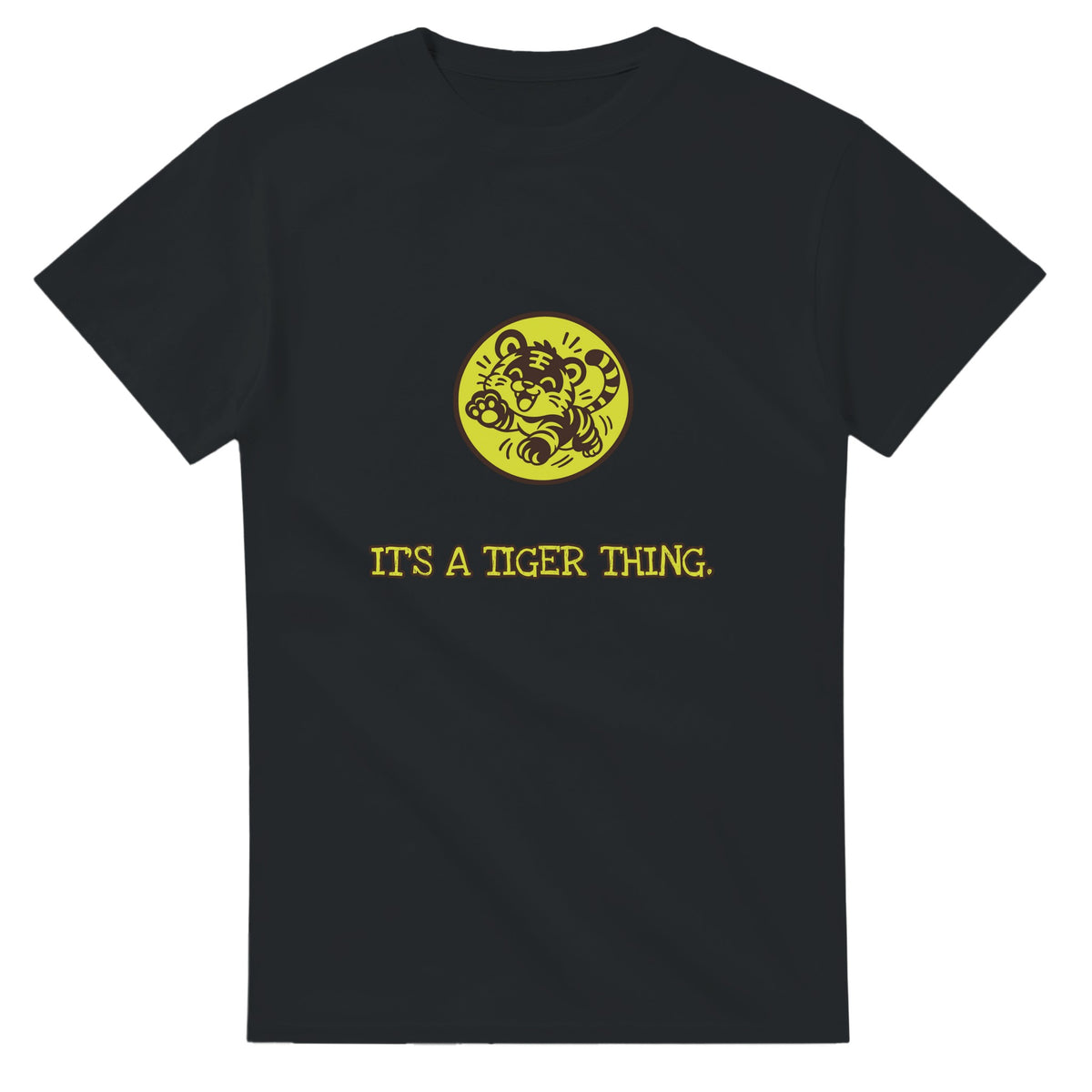 It’s A Tiger Thing — black unisex t-shirt