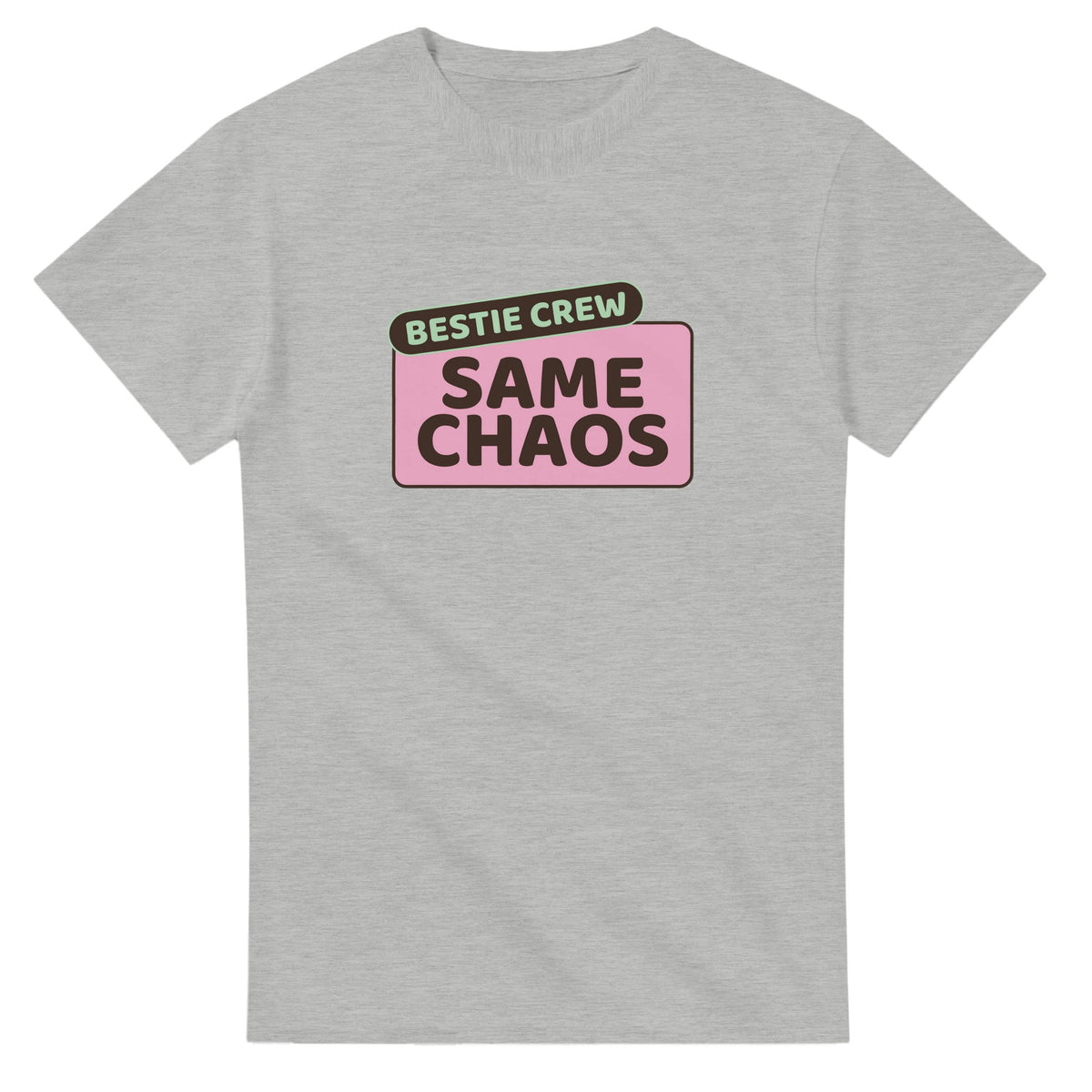 Bestie Crew: Same Chaos — ash unisex t-shirt