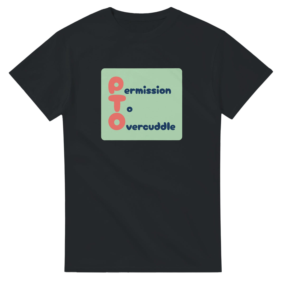 Permission To Overcuddle — black unisex t-shirt