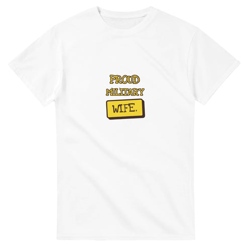 Proud Military Wife — white unisex t-shirt