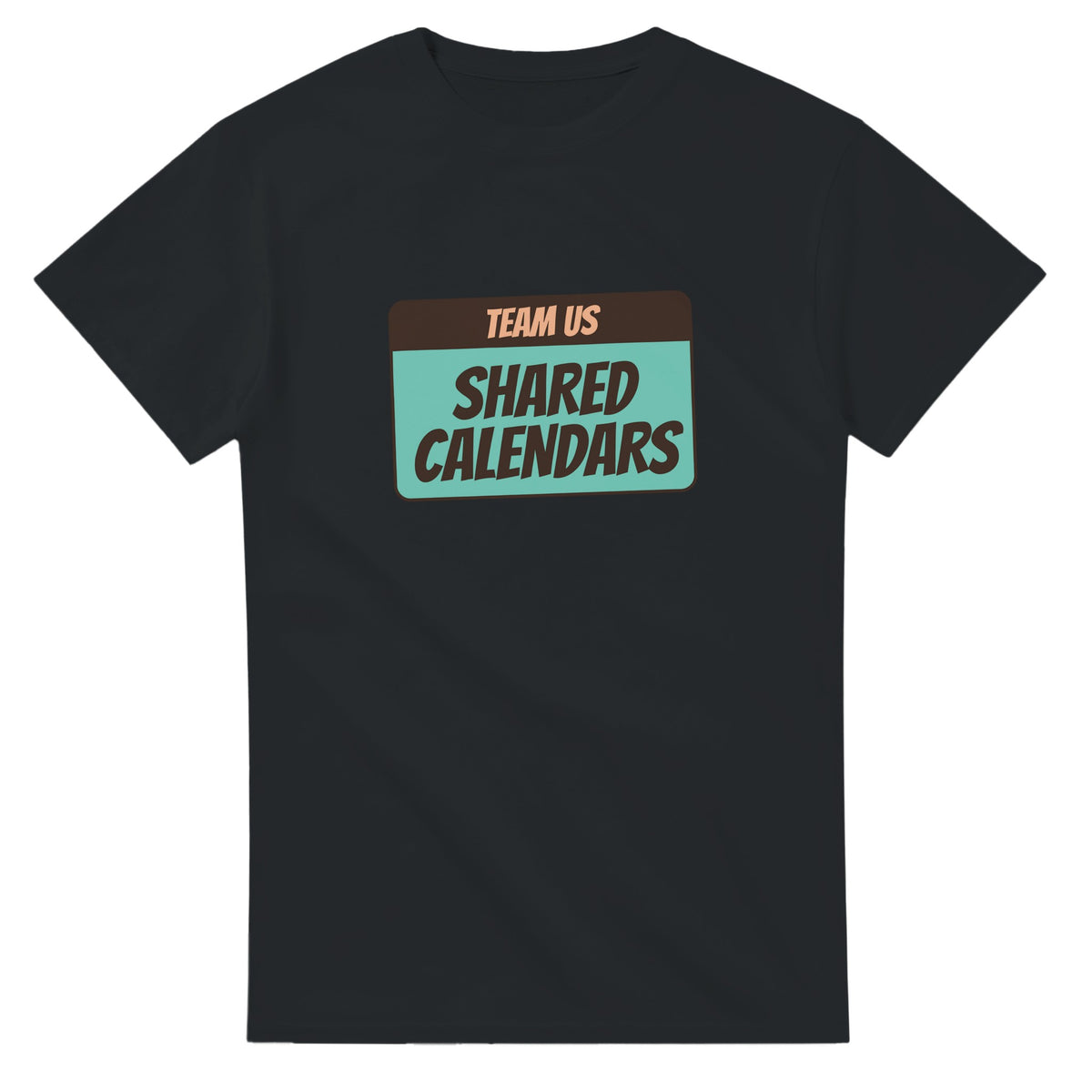 Team Us Powered By Shared Calendars — black unisex t-shirt