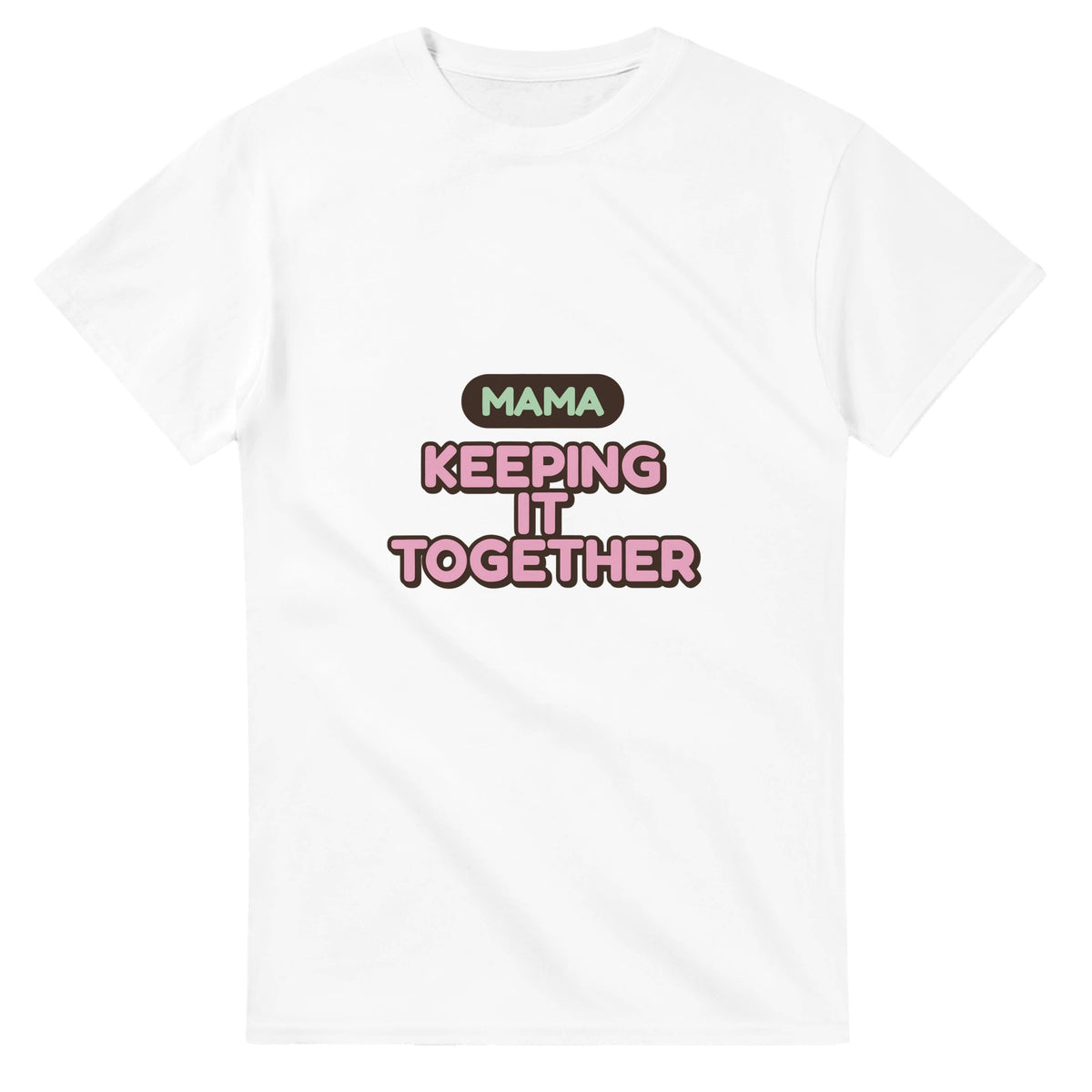 Mama: Keeping It Together — white unisex t-shirt