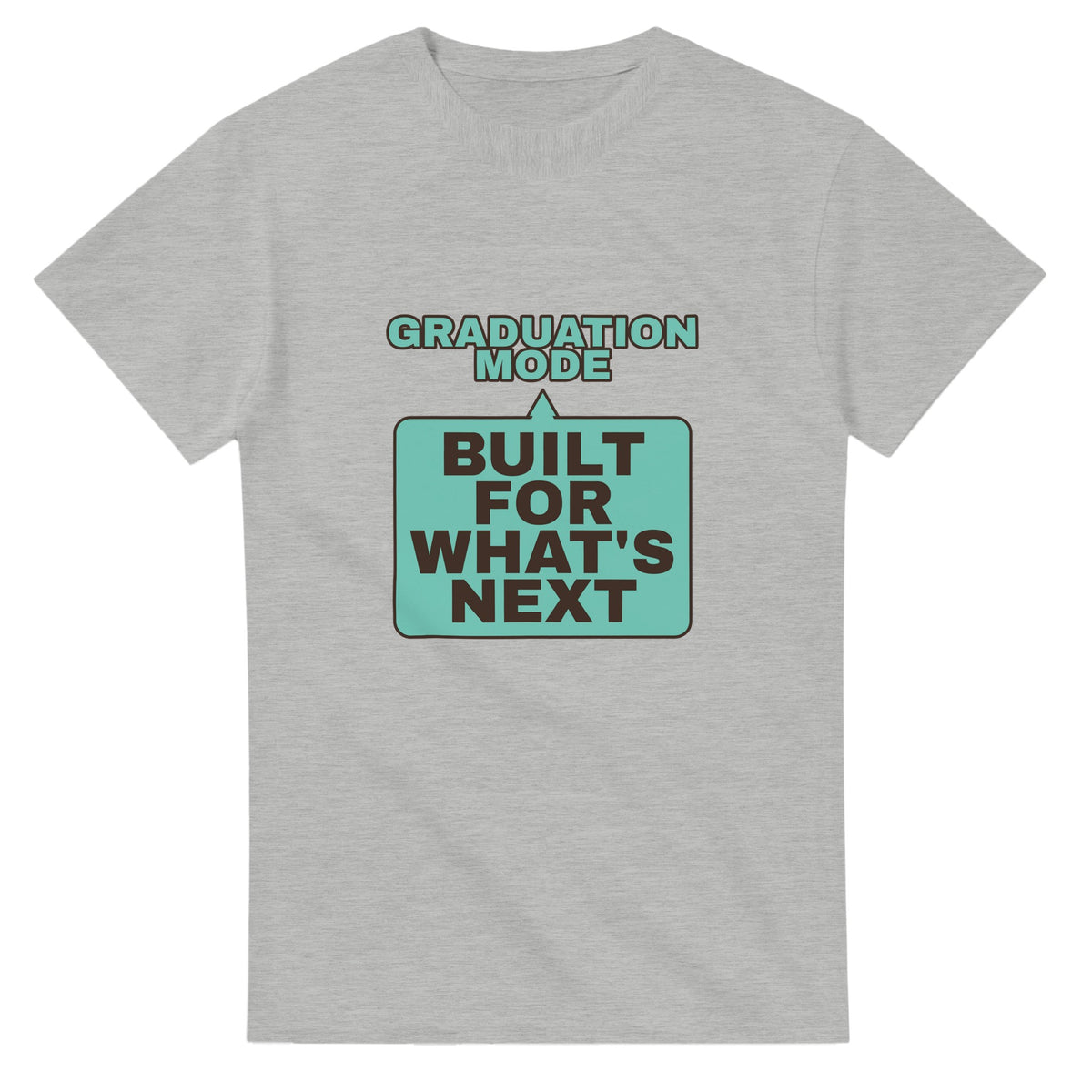Graduation Mode: Built For What's Next — ash unisex t-shirt
