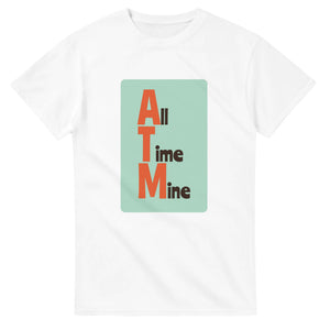 All Time Mine — white unisex t-shirt