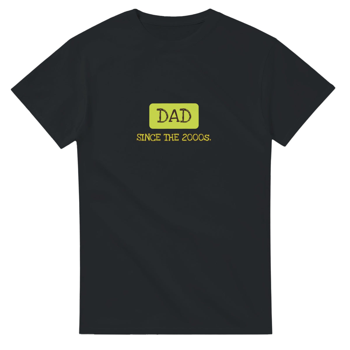 Dad / Since The 2000s — black unisex t-shirt