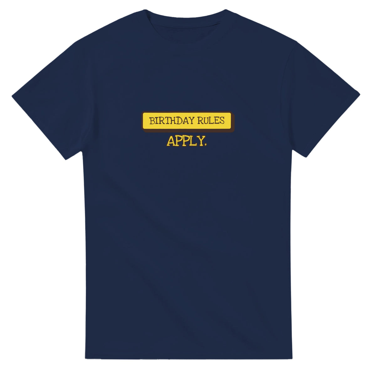 Birthday Rules Apply — navy unisex t-shirt