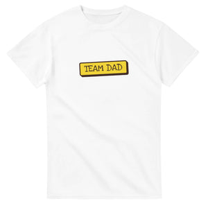 Team Dad — white unisex t-shirt