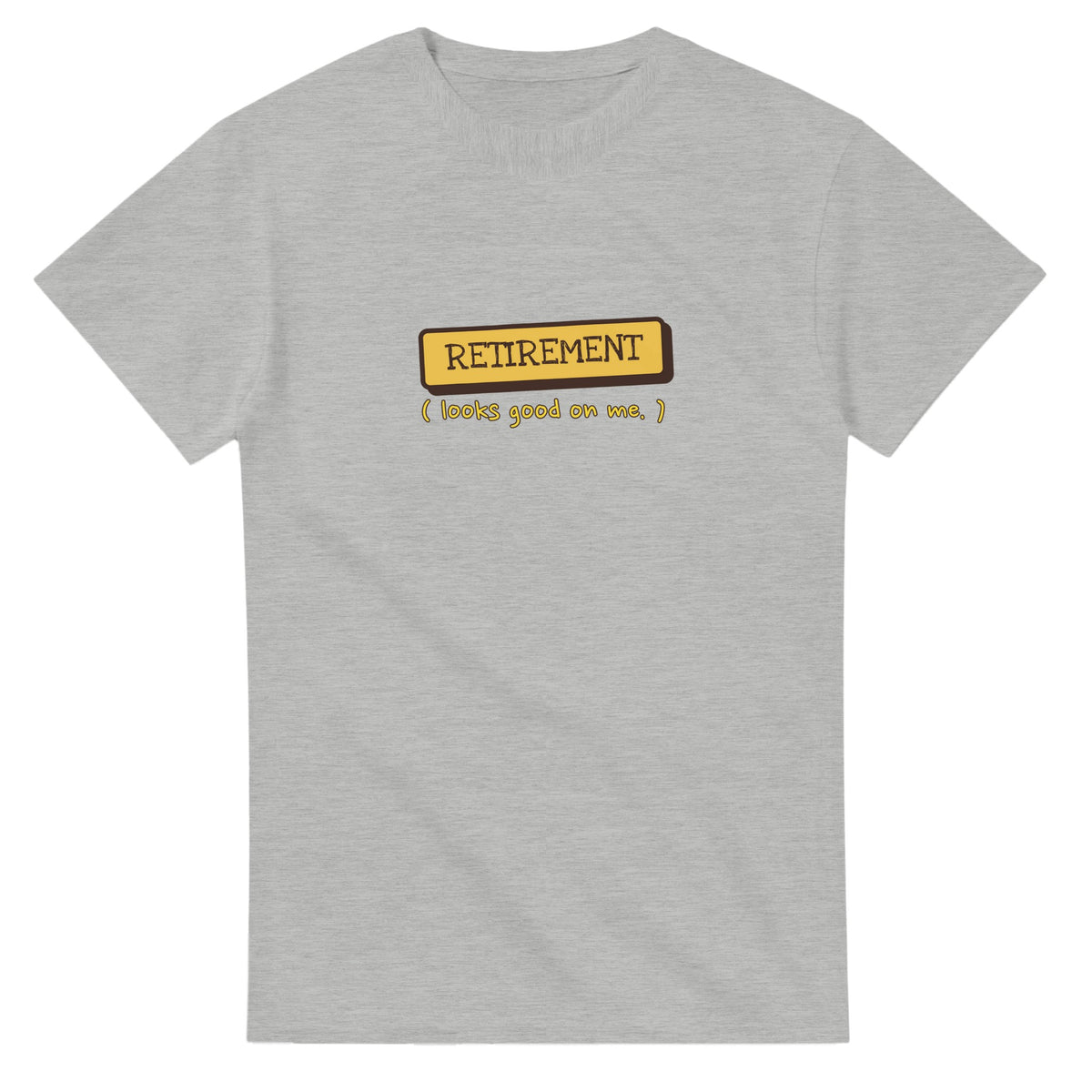 Retirement Looks Good On Me — ash unisex t-shirt
