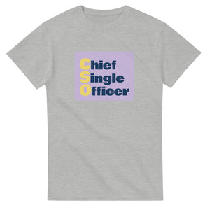 Chief Single Officer — ash unisex t-shirt
