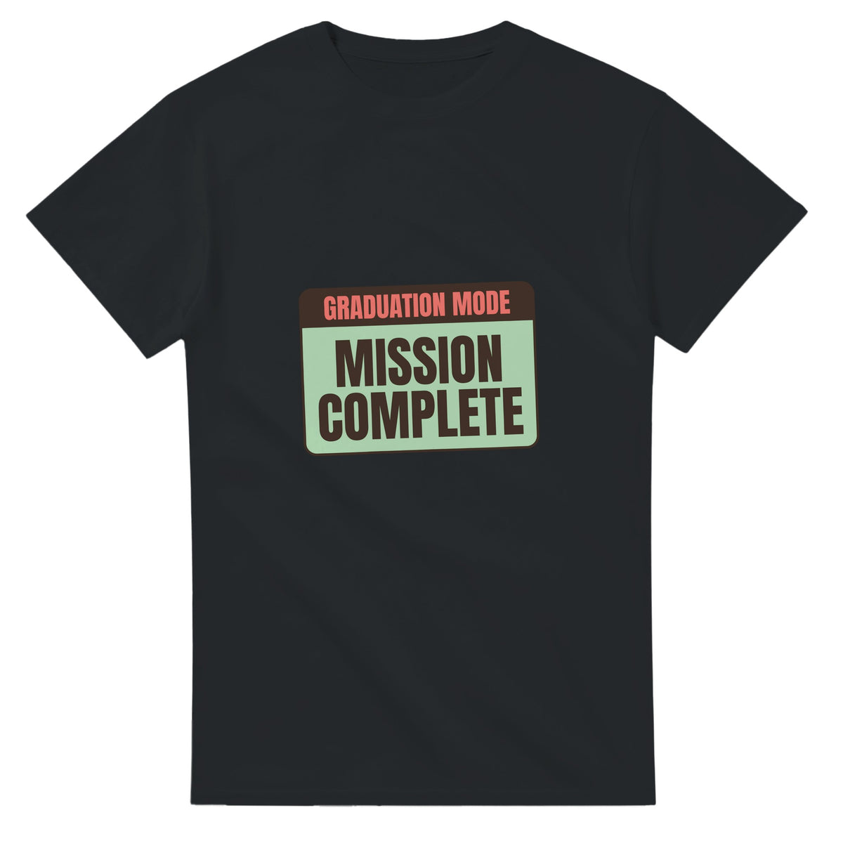 Graduation Mode: Mission Complete — black unisex t-shirt