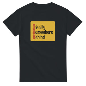 Usually Somewhere Behind — black unisex t-shirt