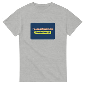 Bachelor of Procrastination — ash unisex t-shirt