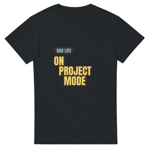 Dad Life: On Project Mode — black unisex t-shirt