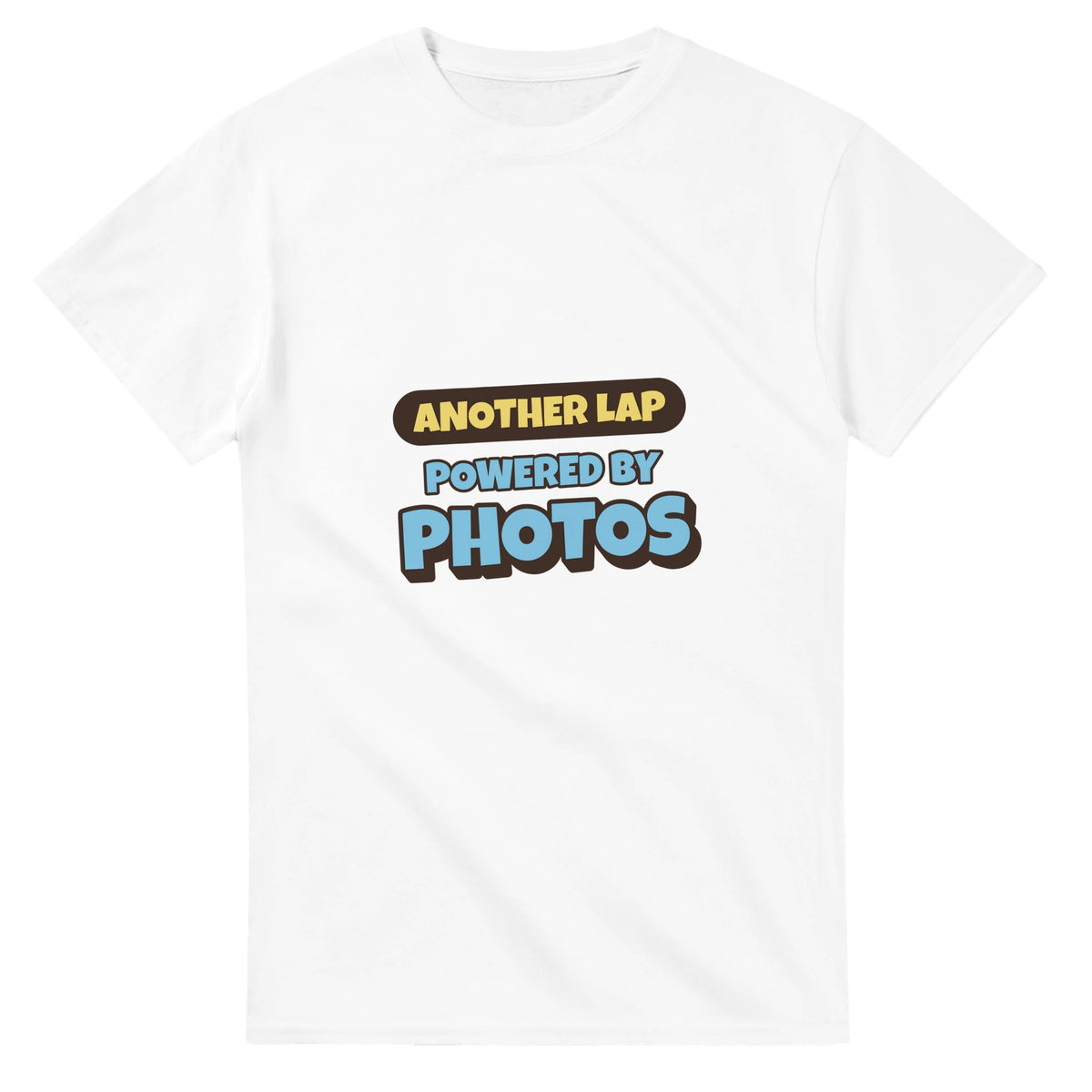 Another Lap Powered By Photos — white unisex t-shirt