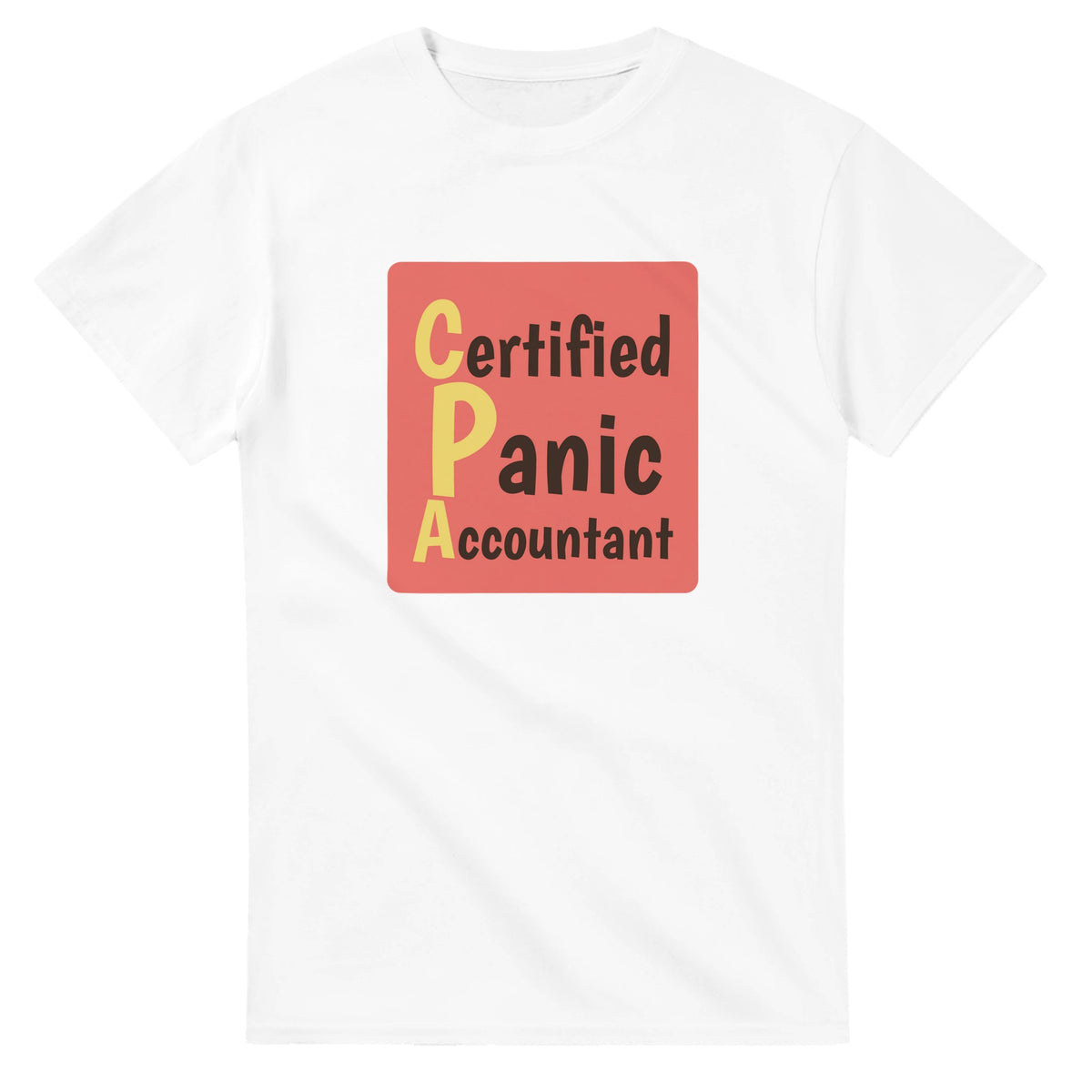 Certified Panic Accountant — white unisex t-shirt