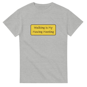 Walking Is My Moving Meeting — ash unisex t-shirt