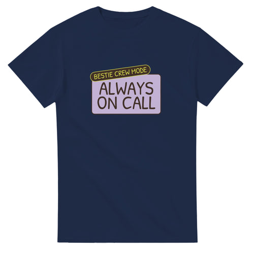 Bestie Crew Mode: Always On Call — navy unisex t-shirt