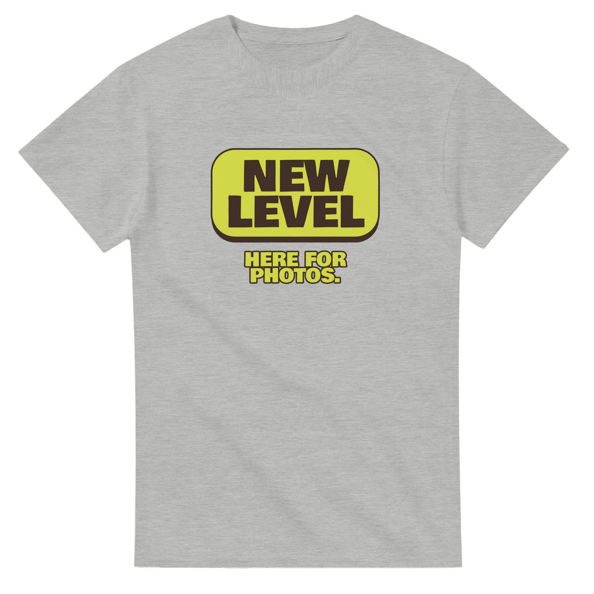 New Level. Here For Photos — ash unisex t-shirt