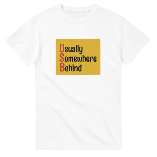 Usually Somewhere Behind — white unisex t-shirt