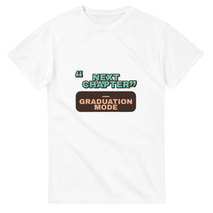 Graduation Mode: Next Chapter — white unisex t-shirt