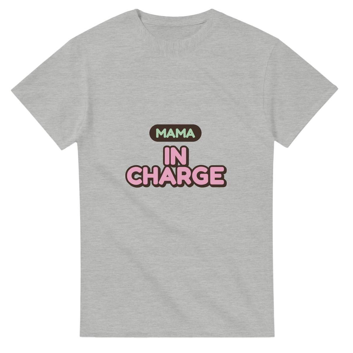 Mama: In Charge — ash unisex t-shirt