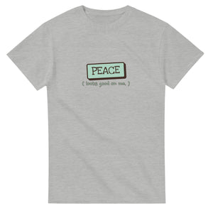Peace Looks Good On Me — ash unisex t-shirt