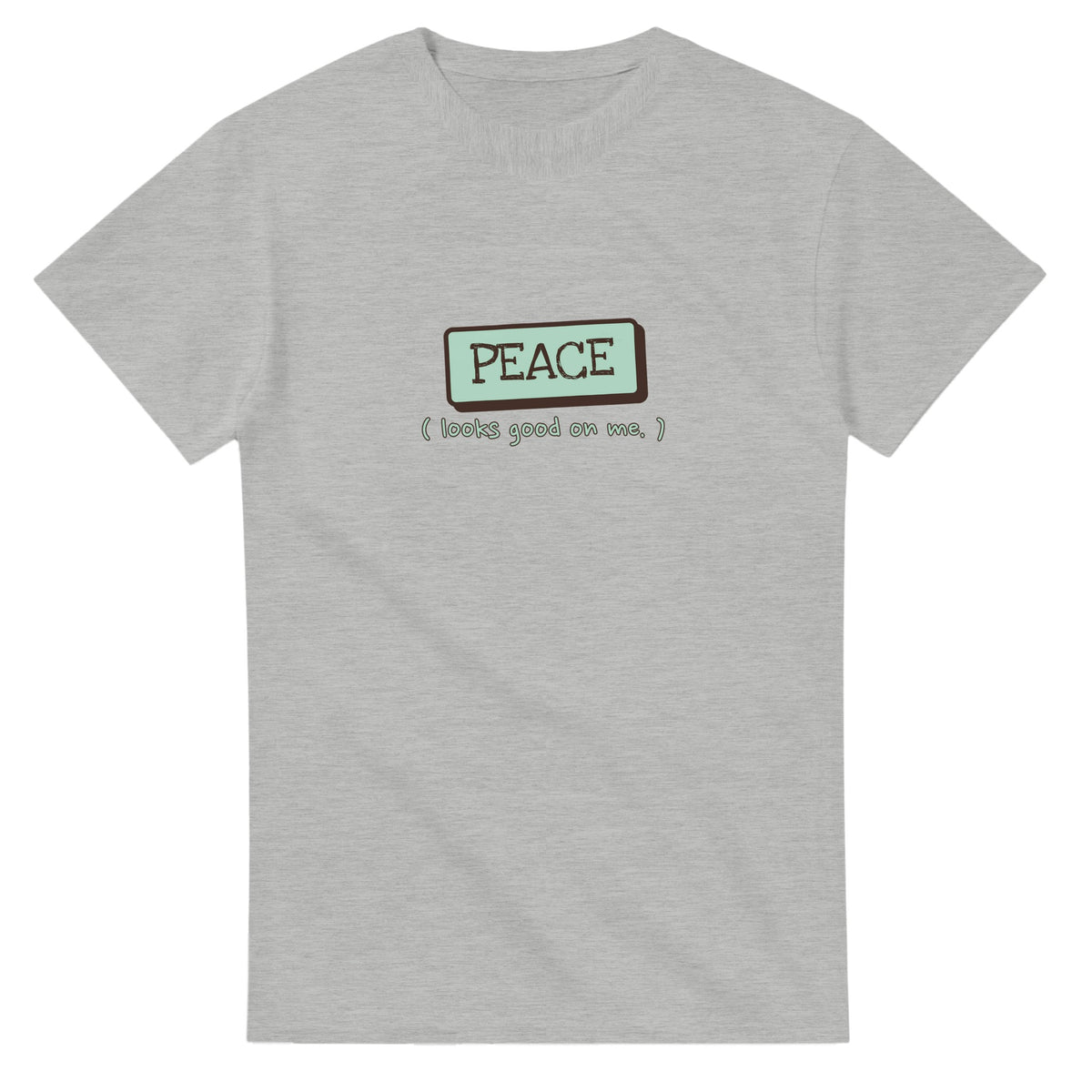 Peace Looks Good On Me — ash unisex t-shirt