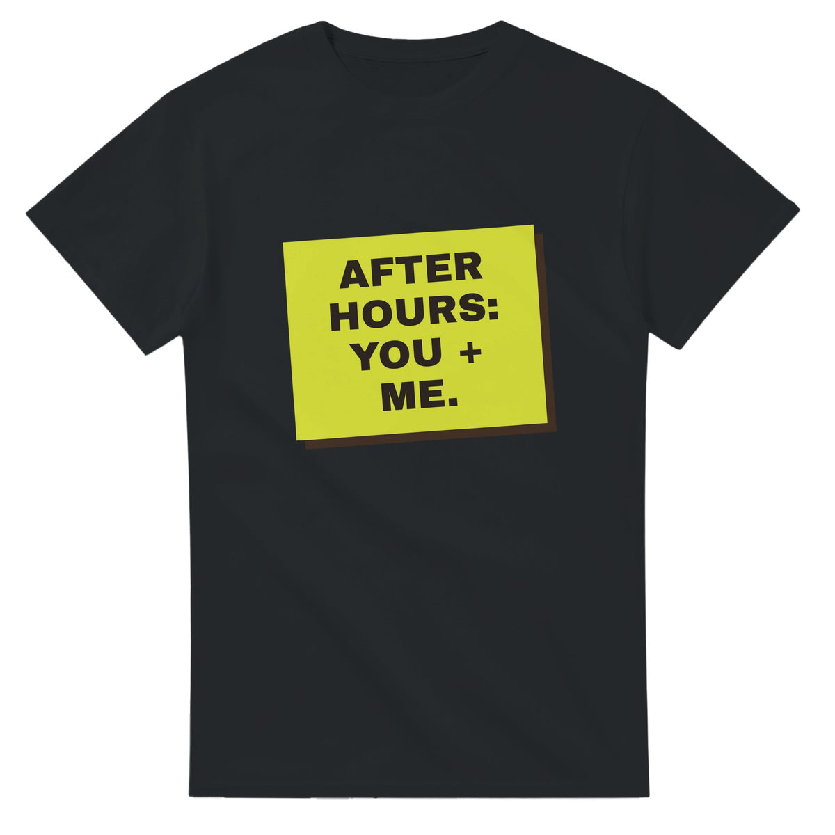 After Hours: You + Me — black unisex t-shirt