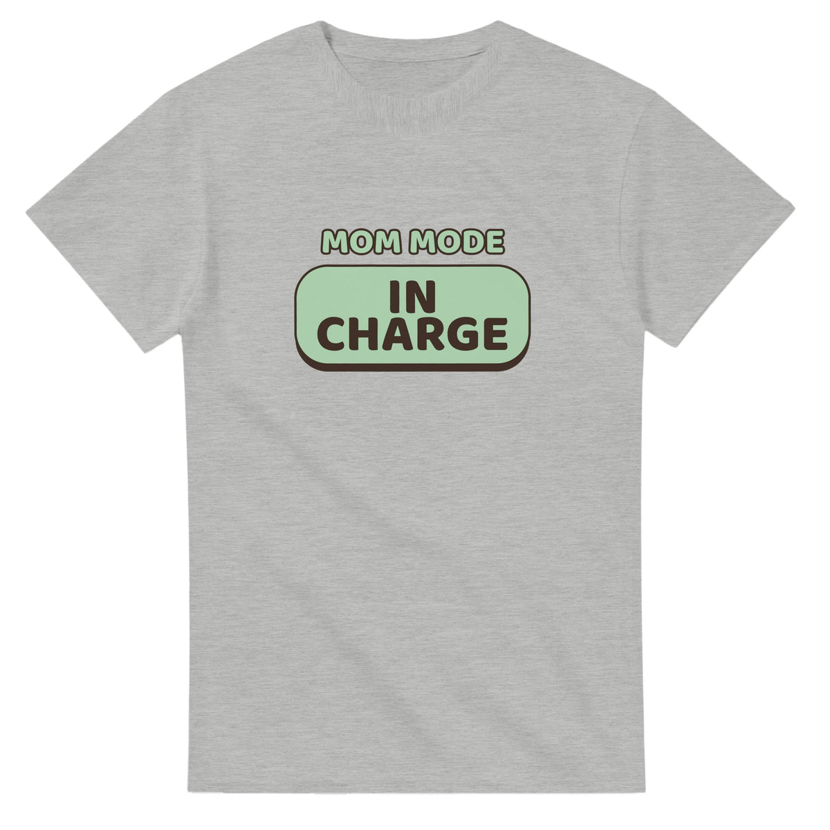 Mom Mode: In Charge — ash unisex t-shirt
