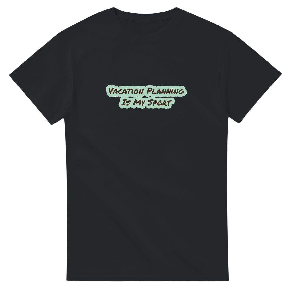 Vacation Planning Is My Sport — black unisex t-shirt