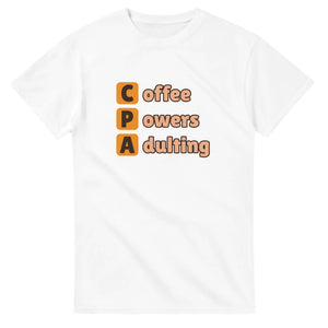 Coffee Powers Adulting — white unisex t-shirt