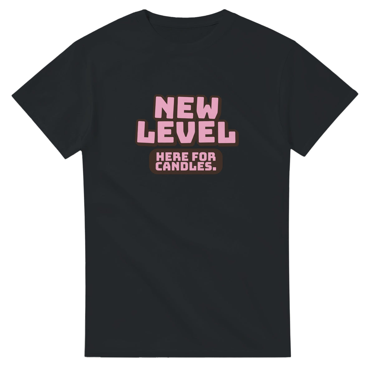 New Level. Here For Candles — black unisex t-shirt