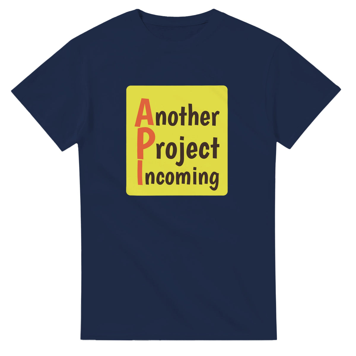 Another Project Incoming — navy unisex t-shirt
