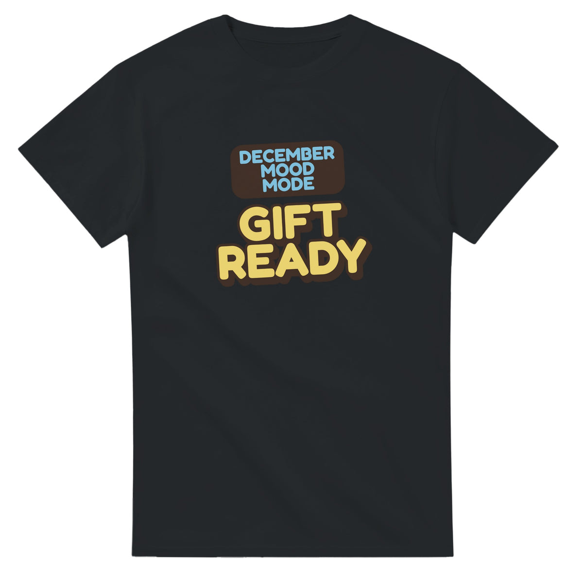 December Mood Mode: Gift Ready — black unisex t-shirt