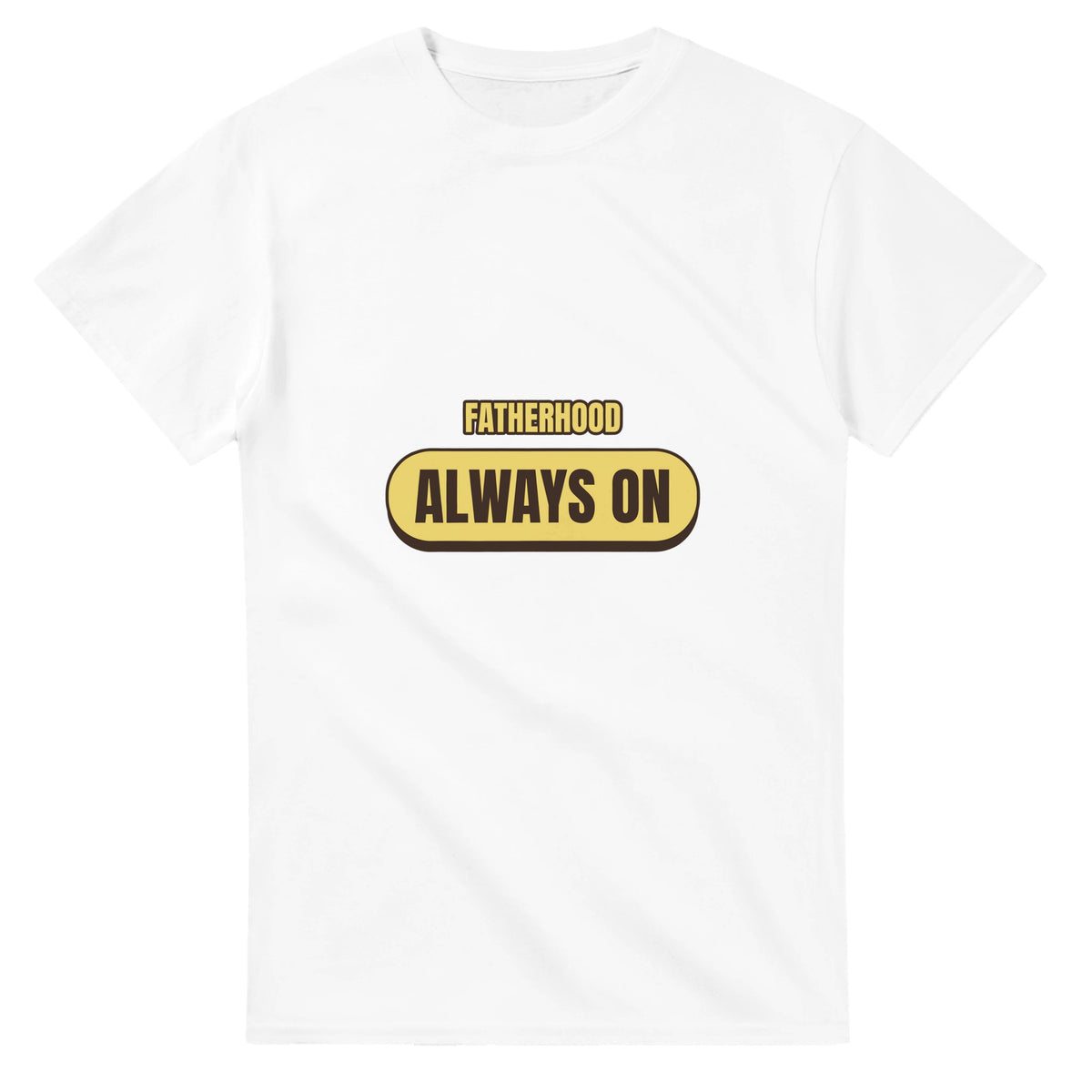 Fatherhood: Always On — white unisex t-shirt