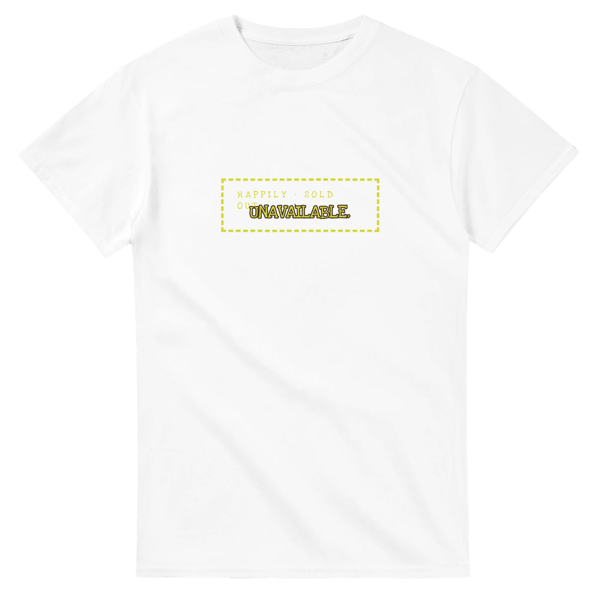 Happily Unavailable — white unisex t-shirt