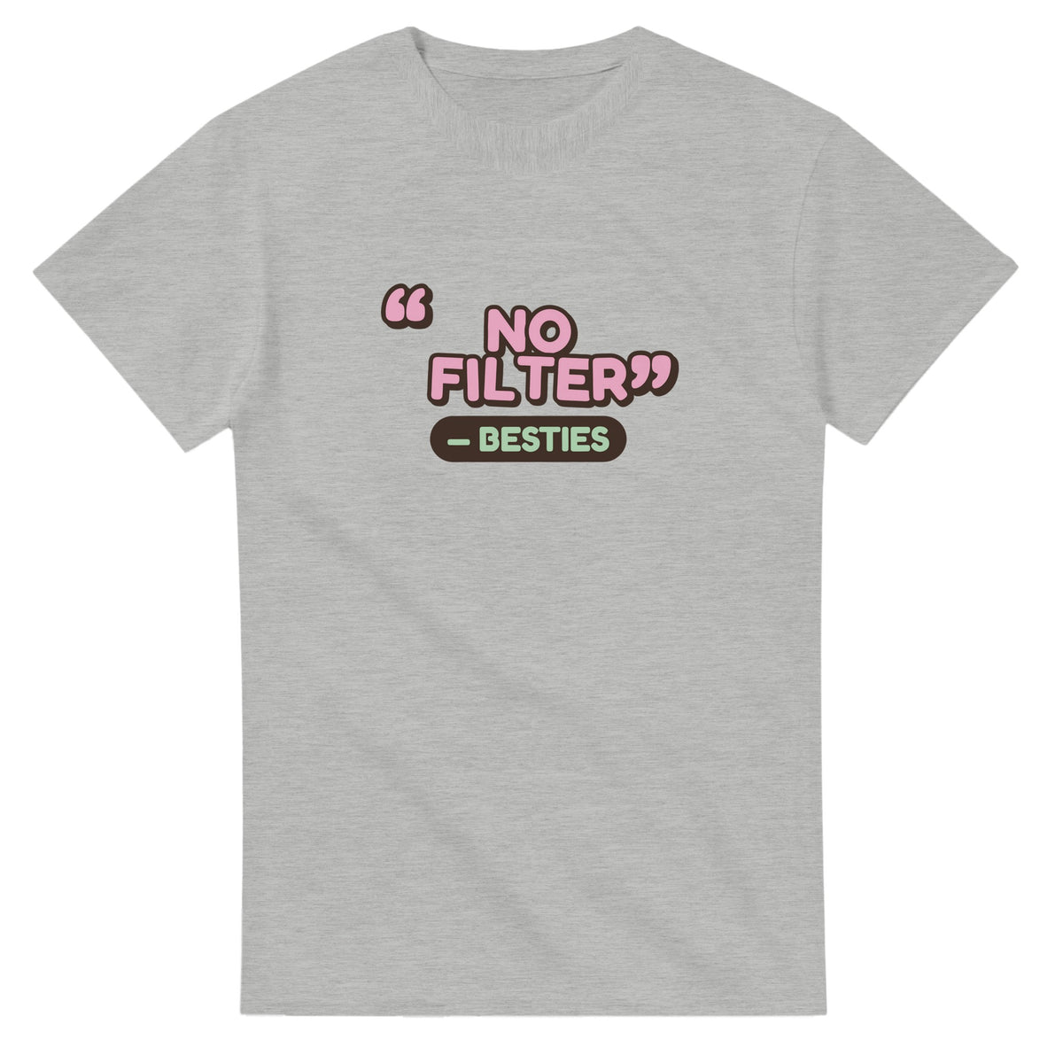 Besties: No Filter — ash unisex t-shirt