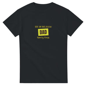 Dad • Est. In The 2000s • Family First — black unisex t-shirt