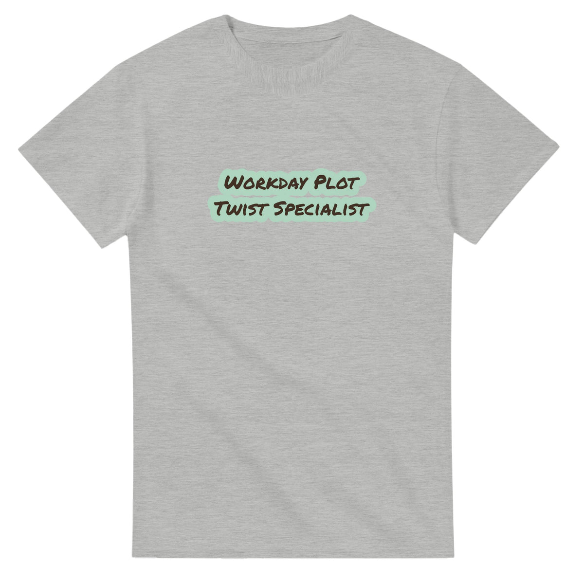 Workday Plot Twist Specialist — ash unisex t-shirt