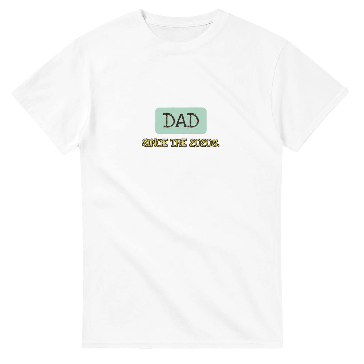 Dad / Since The 2020s — white unisex t-shirt