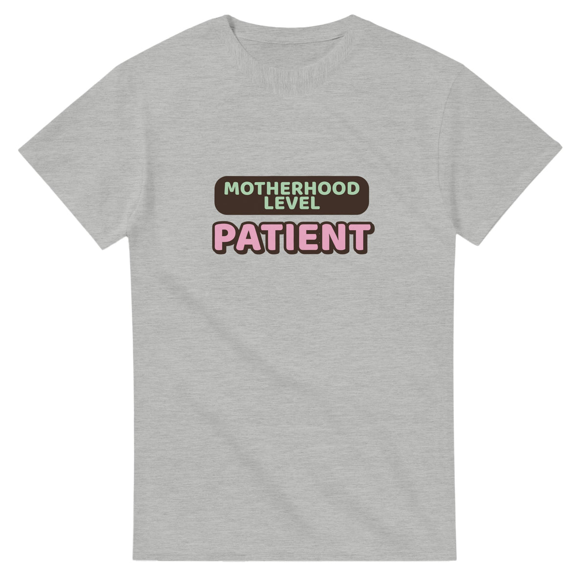 Motherhood Level: Patient — ash unisex t-shirt