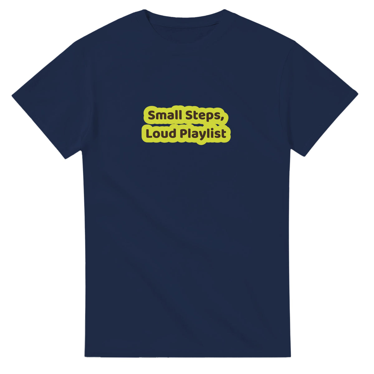 Small Steps, Loud Playlist — navy unisex t-shirt