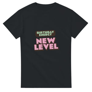 Birthday Energy: New Level — black unisex t-shirt