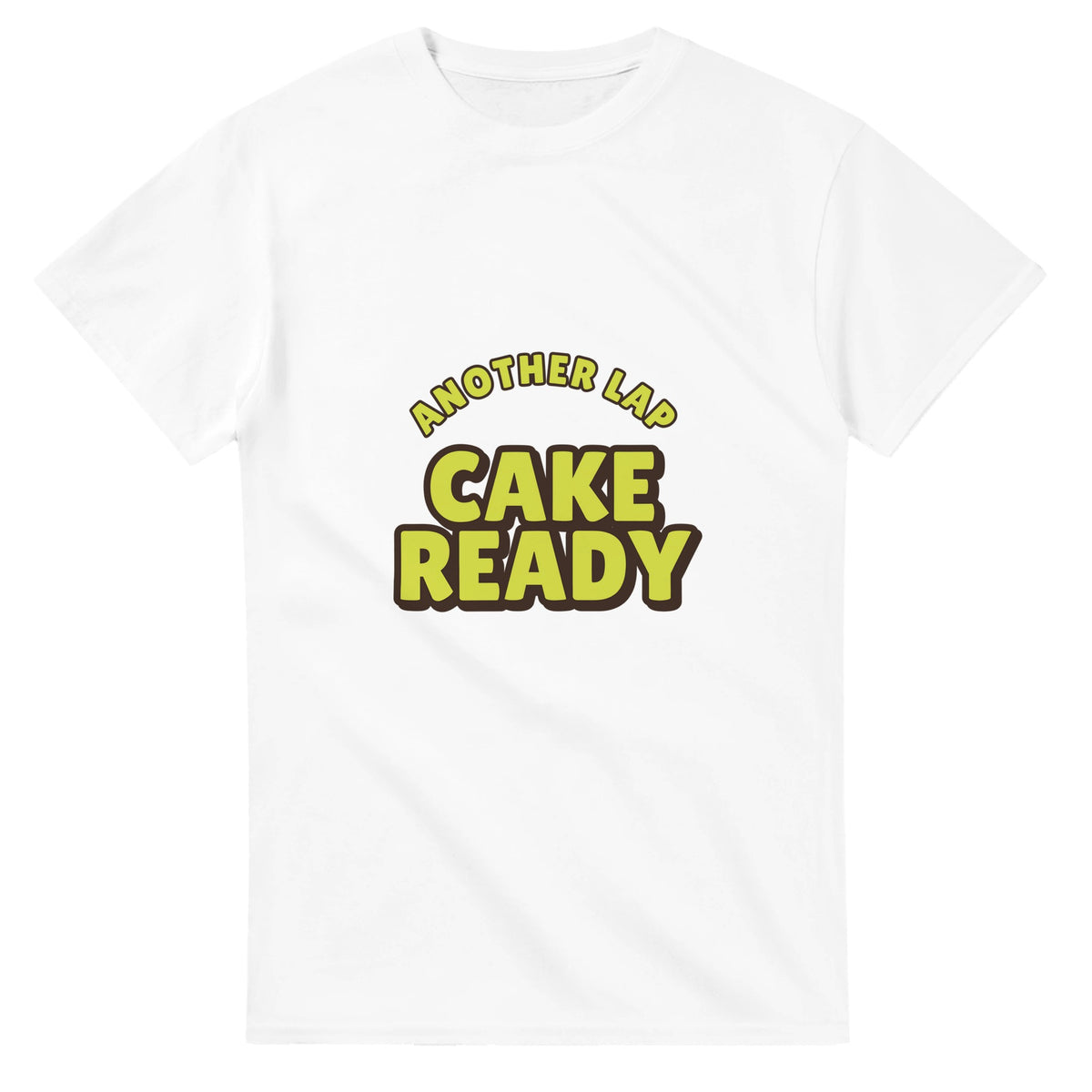 Another Lap: Cake Ready — white unisex t-shirt