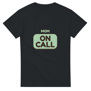 Mom: On Call — black unisex t-shirt