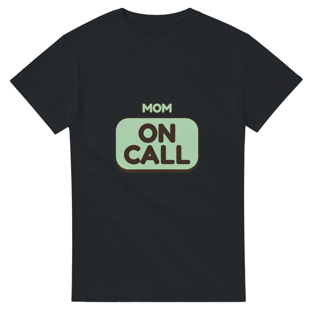 Mom: On Call — black unisex t-shirt