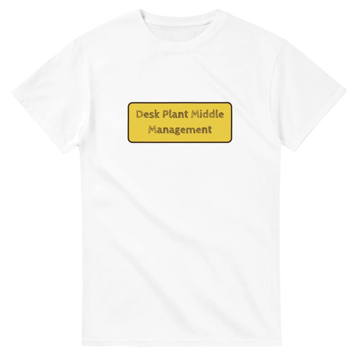Desk Plant Middle Management — white unisex t-shirt