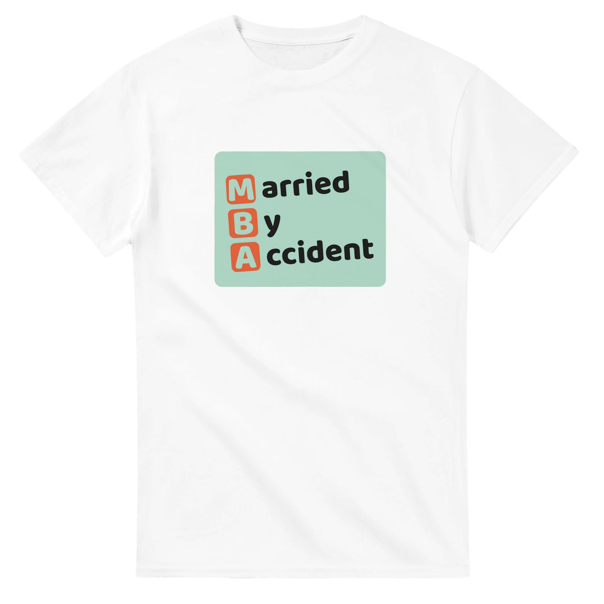 Married By Accident — white unisex t-shirt