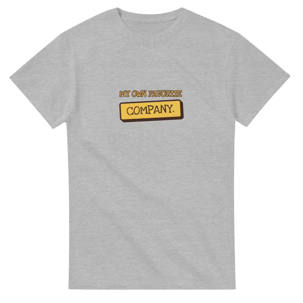 My Own Favorite Company — ash unisex t-shirt