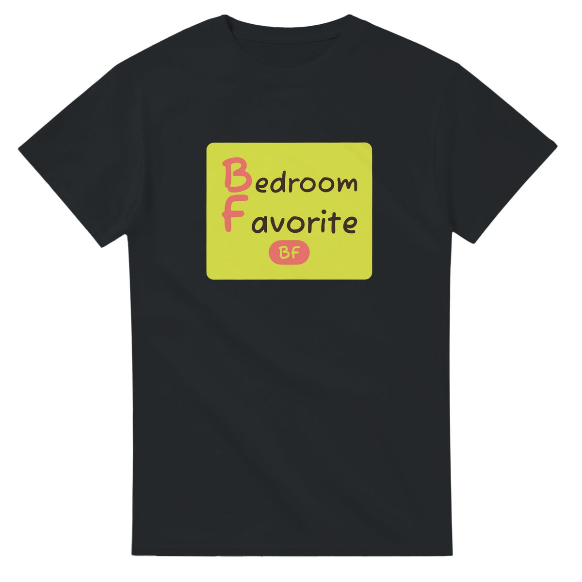 Bedroom Favorite — black unisex t-shirt